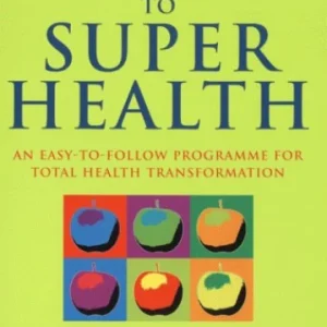Six Weeks to Super Health Hardcover