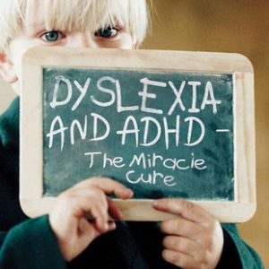 Dyslexia and ADHD: The Miracle Cure (Paperback)