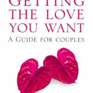 Getting The Love You Want (Paperback)