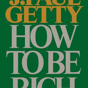 How to Be Rich Mass Market Paperback