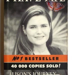 I Have Life: Alison's Journey as told to Marianne Thamm: Alison’s Journey