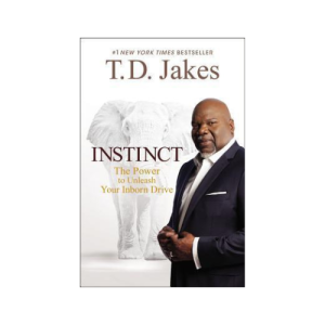 Instinct: The Power to Unleash Your Inborn Drive