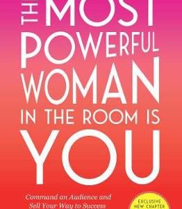 The Most Powerful Woman in the Room Is You (Paperback)