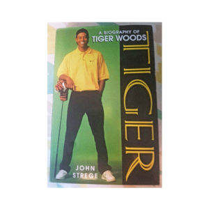 Tiger: A Biography of Tiger Woods (Hardcover)