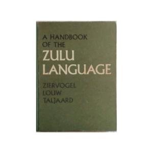 A Handbook of The Zulu Language (2nd Edition, 1976)