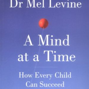 A Mind at a Time : How Every Child Can Succeed (Paperback)