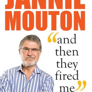 Jannie Mouton - And Then They Fired Me (Paperback) Pre-owned