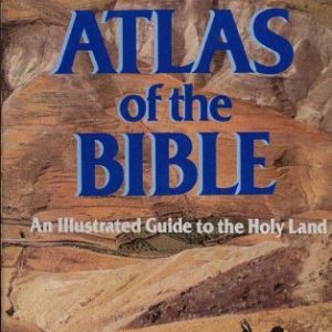 Reader's Digest Atlas of the Bible: an Illustrated Guide to the Holy Land Hardcover