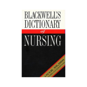 Blackwell's Dictionary of Nursing