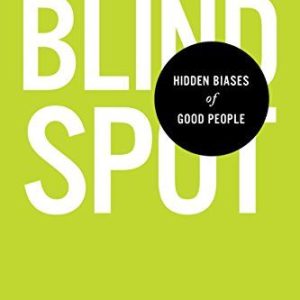 Blindspot: Hidden Biases of Good People (Paperback)