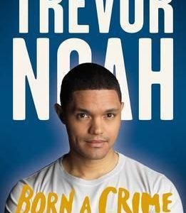Born A Crime And Other Stories (Paperback)