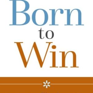 Born to Win: Keeping Your Firstborn Edge without Losing Your Balance Paperback