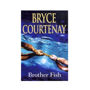 Brother Fish - Bryce Courtenay (Hardcover)