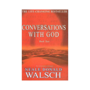 Conversations with God Book Two