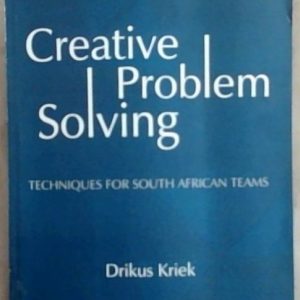 CREATIVE PROBLEM SOLVING – Techniques for South African Teams (Paperback) - Used