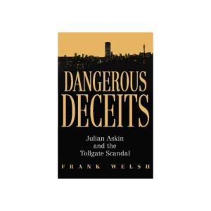 Dangerous Deceits - Julian Askin and the Tollgate Scandal Paperback