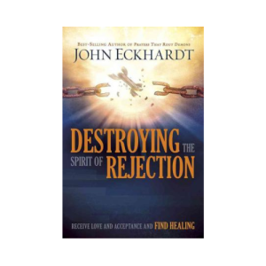 Destroying the Spirit of Rejection (Paperback)