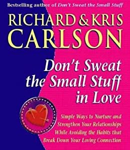 Don't sweat the small stuff in love (Paperback)