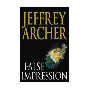 False Impression by Jeffrey Archer (Hardcover)