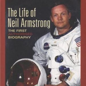 First Man: The Life of Neil Armstrong (Paperback)