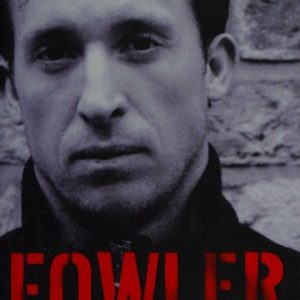 Fowler: My Autobiography by Robbie Fowler