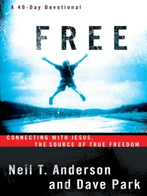 FREE: Connecting with Jesus, the source of true freedom (Paperback)
