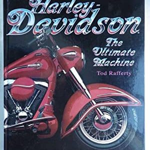 Harley Davidson: The Ultimate Machine Hardcover