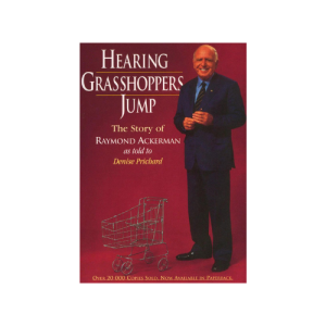 Hearing Grasshoppers Jump - The Story of Raymond Ackerman (Paperback)