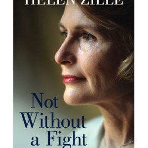 Helen Zillie Not Without A Fight - The Autobiography (Hardcover)
