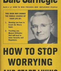 How to Stop Worrying and Start Living (Hardcover) - Used