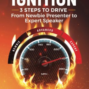 IGNITION-From Newbie Presenter to Expert Speaker Paperback
