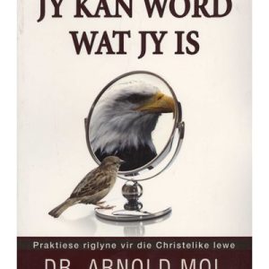 Jy Kan Word Wat Jy is (Afrikaans, Paperback)