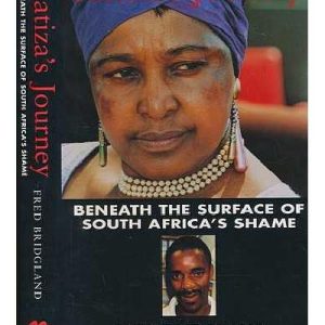 Katiza's journey: beneath the surface of South Africa's shame Hardcover