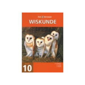 Ken & Verstaan Wiskunde Graad 10