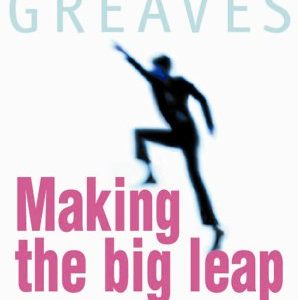 Making the Big Leap: Coach Yourself to Create the Life You Really Want Paperback