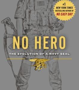 No Hero: The Evolution of a Navy SEAL (Pre-owned)