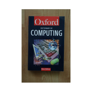 Dictionary of Computing (Oxford Reference)
