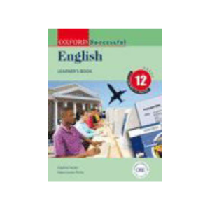 Oxford successful English: Gr 12: Learner's book