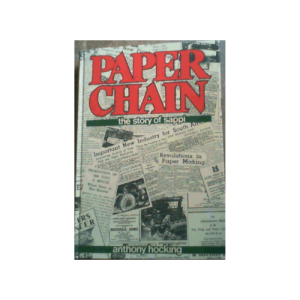 Paper Chain: The Story of Sappi Hardcover