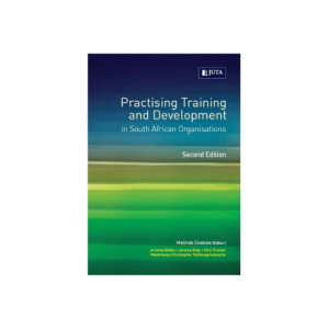 Practising Training and Development in South African Organisations