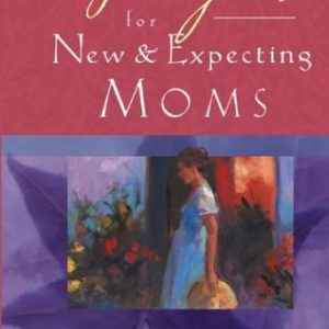 Prayers for New and Expecting Moms by Michelle Howe (Hardcover)