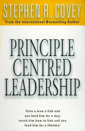Principle Centred Leadership Stephen R. Covey