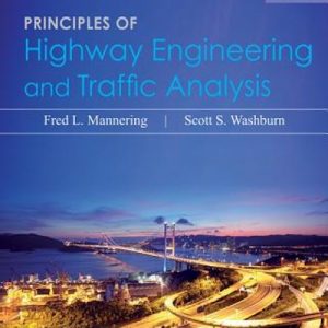 Principles of Highway Engineering and Traffic Analysis (Paperback, 5th Edition SI Version)