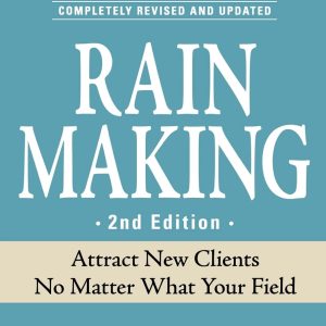 Rain Making: Attract New Clients No Matter What Your Field Paperback