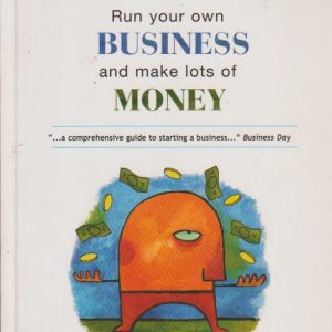 Run Your Own Business And Make Lots of Money (Paperback)