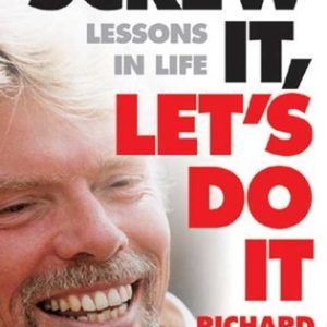 Screw It, Let's Do It: Lessons In Life (Paperback)