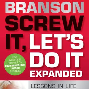 Screw It, Let's Do It: Lessons in Life and Business (Expanded) Paperback