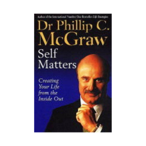 Self Matters Dr Phillip C. McGraw