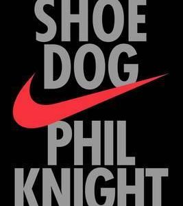 Shoe Dog: A Memoir by the Creator of Nike (Paperback)