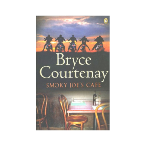 Smoky Joe`s Cafe - Bryce Courtenay - Paperback